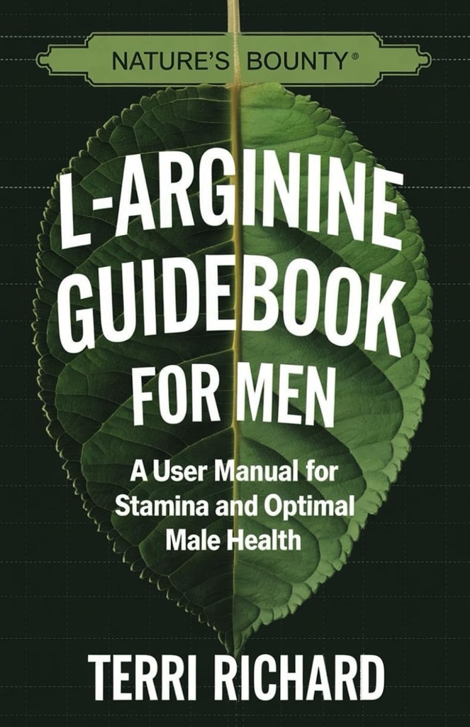 שם הספר בלועזית: Nature's Bounty L-Arginine Guide for Men: A User Manual for Stamina and Optimal Male Health