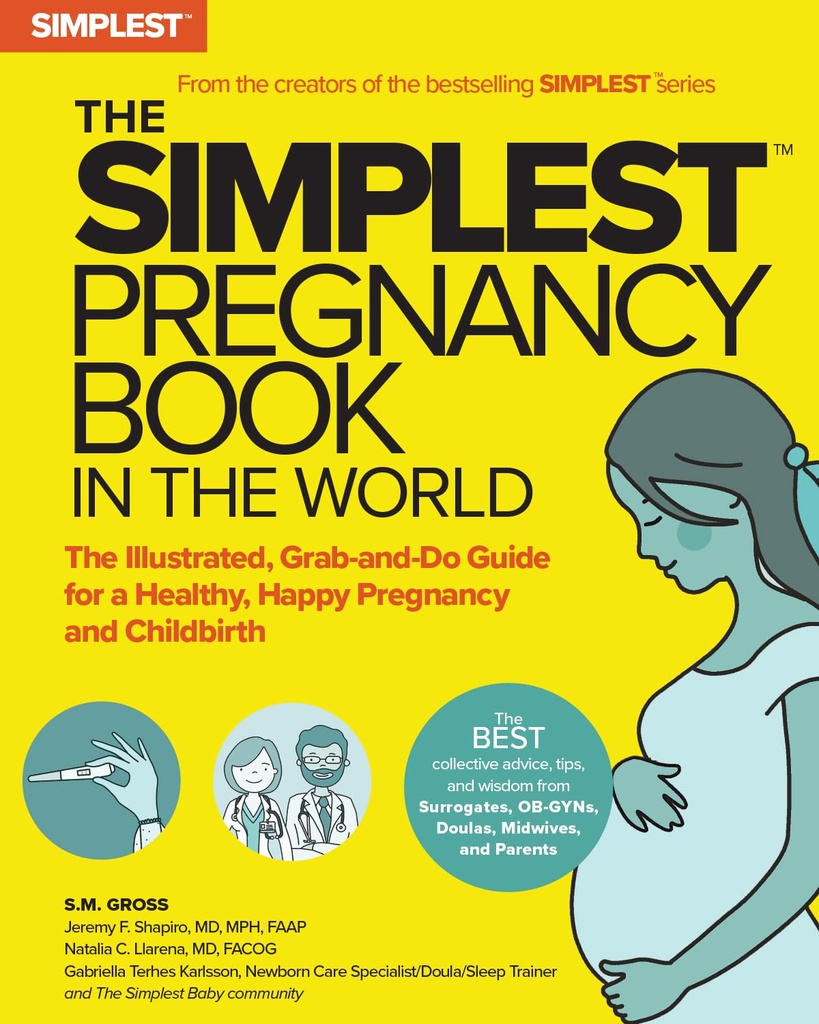 ספר ההיריון הפשוט ביותר בעולם: The Illustrated, Gro-and-Do Guide for a Healthy, Happy Pregnancy and Childbirth