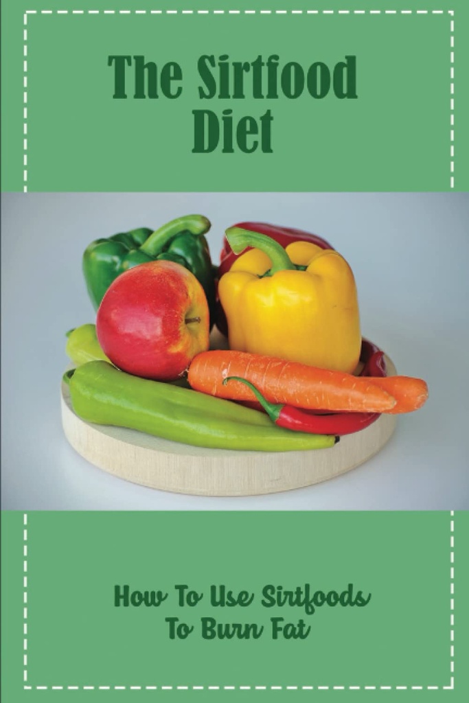 דיאטת Sirtfood: How to Use Sirtfoods to Burn Fat