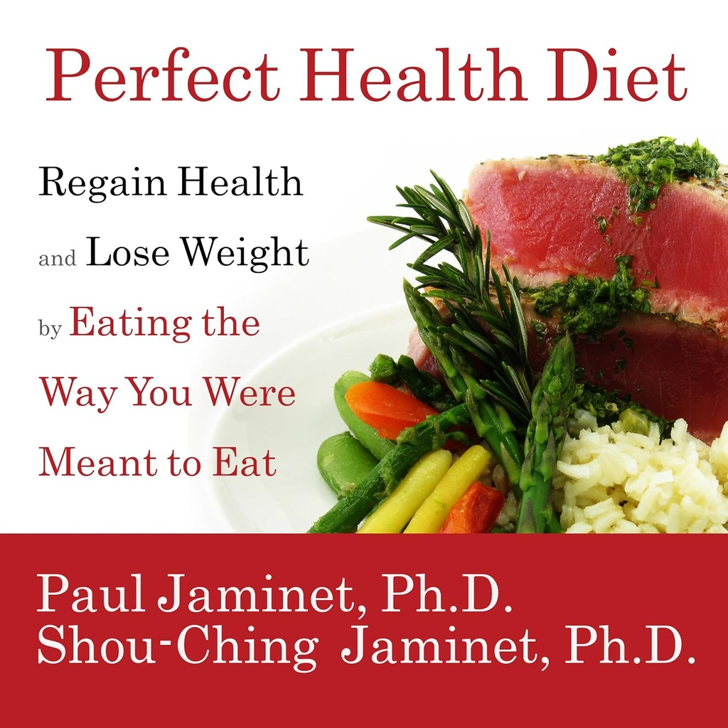 דיאטת בריאות מושלמת: בריאות רגן וירידה במשקל על ידי אכילת הדרך שבה היית מתכוון לאכול