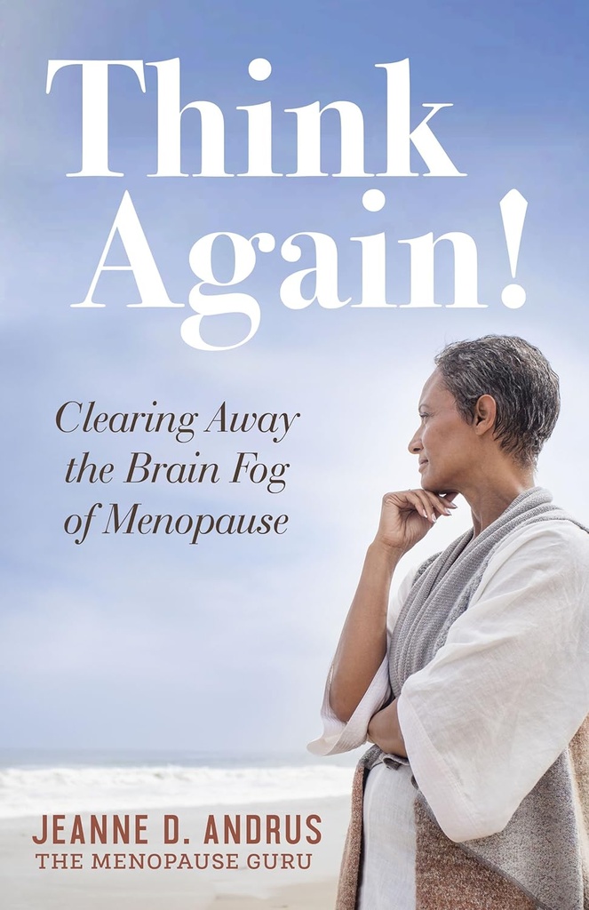 תחשוב שוב: לנקות את המוח פוג של Menopause