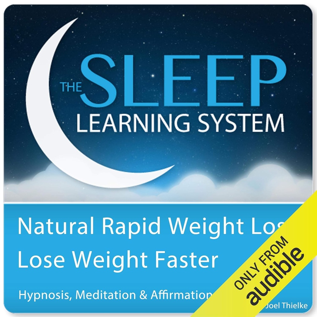 אובדן משקל מהיר טבעי, לרדת במשקל מהר יותר עם Hypnosis, מדיטציה ו Affirmations: מערכת הלמידה שינה