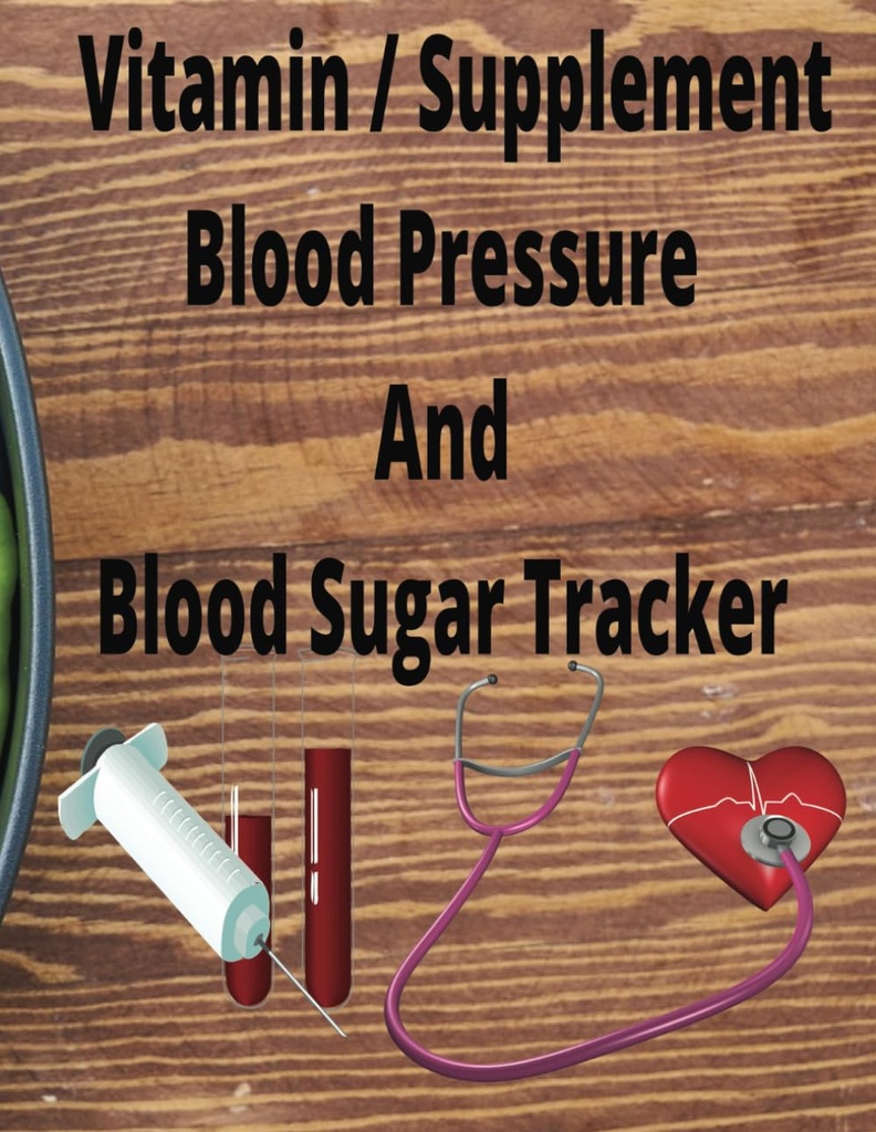סוכר בדם, לחץ דם ווויטמין / Tracker: Log Book to Keep Track Of Your Readings