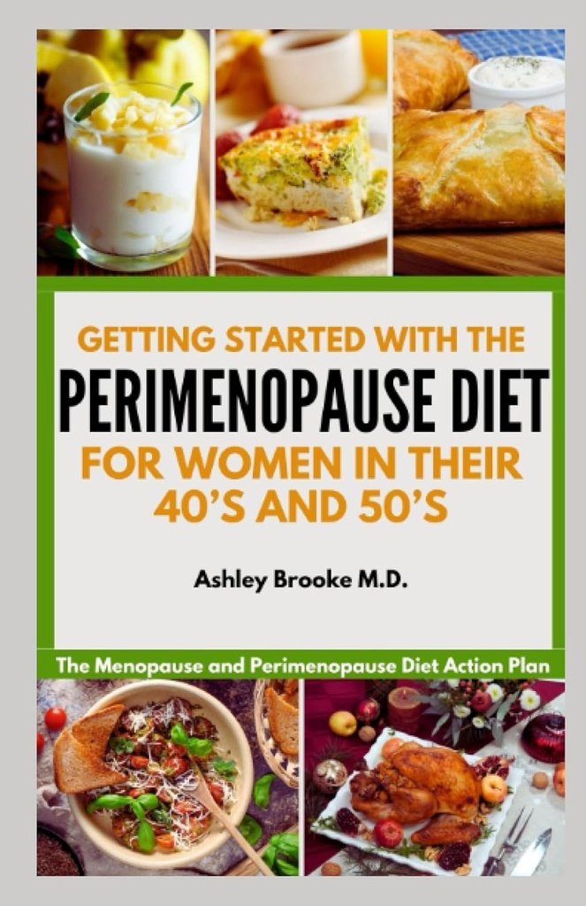 תוכנית פעולה דיאטת ה-Perimenopause עבור נשים בשנות ה-40 וה-50 לחייהם