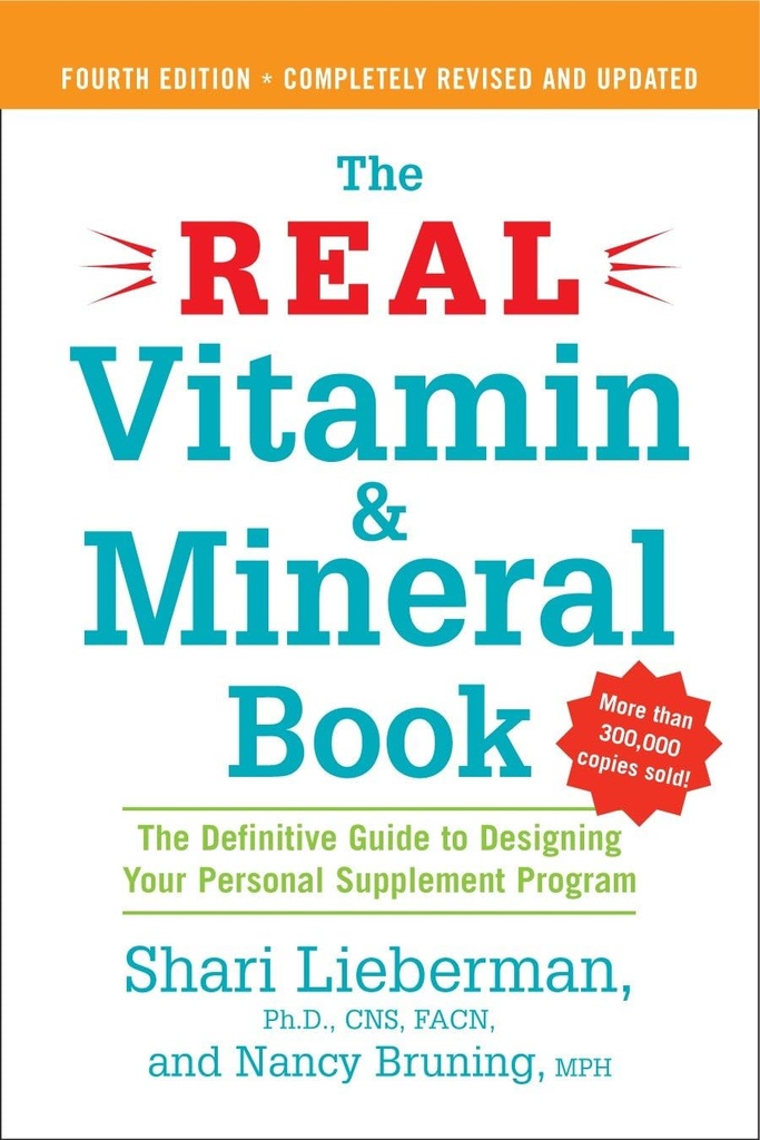 ספר ויטמין ומינרל אמיתי, מהדורה 4: The Definitive Guide to Designing Your Personal Supplement Program