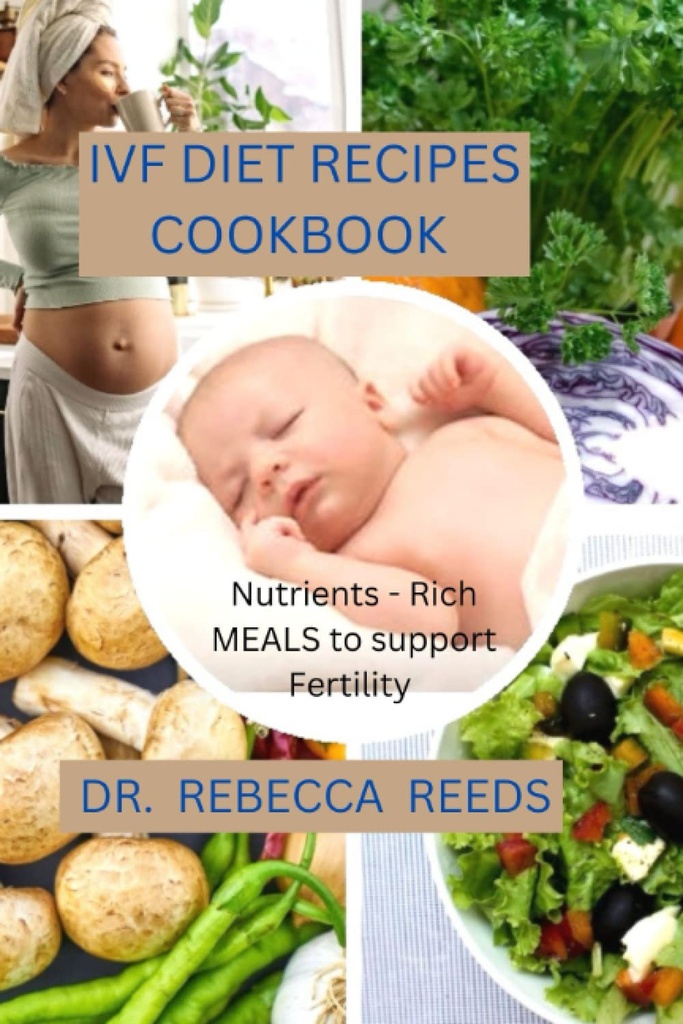 IVF DIET RECIPES COOKBOOK: מזונות עשירים כדי לתמוך פוריות