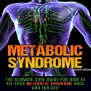 תסמונת Metabolic: The Ultimate Cure Guide for How to Fix your Metabolic Syndrome once and for All!