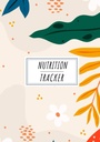 Nutrition Tracker: Daily Nutritional Journal to Keep Track and Reviews | Record Date, Time, Weight, Body Fat, Energy, Sleep, Breakfast, Protein, ... Sheets | Self Help Home Practice Workbook.