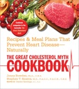 The Great Cholesterol Myth Cookbook: מתכונים ותוכניות מאלי שמונעות מחלות לב