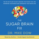 The Sugar Brain Fix: The 28-Day Plan to Quit Craving the Foods that Are שריכו את המוח שלכם ולהרחיב את הוויסטליין